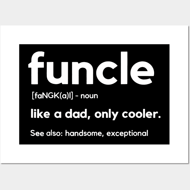 Mens Funcle Funny Uncle Wall Art by TeeAaron